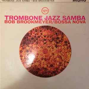 Bob Brookmeyer - Trombone Jazz Samba FLAC