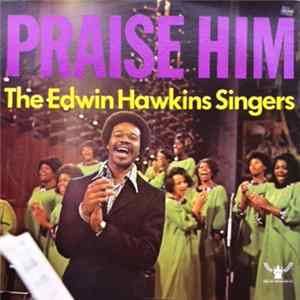 Edwin Hawkins Singers - Praise Him FLAC