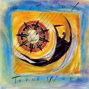 Gitbox - Touch Wood FLAC