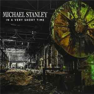 Michael Stanley - In A Very Short Time FLAC