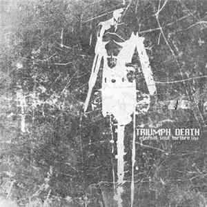 Triumph Death - Eternal Soul Torture FLAC