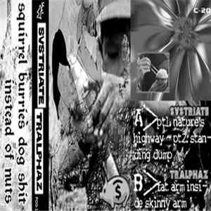 Svstriate / Tralphaz - Squirrel Buries Dog Shit Instead Of Nuts FLAC