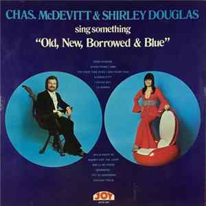 Chas. McDevitt & Shirley Douglas - Sing Something "Old, New, Borrowed & Blue" FLAC
