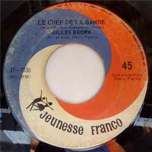 Gilles Brown - Le Chef De La bande FLAC