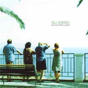 Gli Ebrei - Hai Mai Visto l'Alba? FLAC
