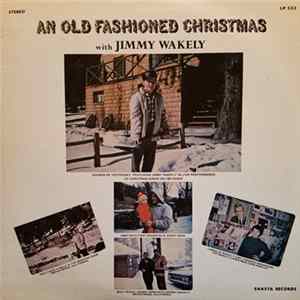 Jimmy Wakely - An Old Fashioned Christmas With FLAC