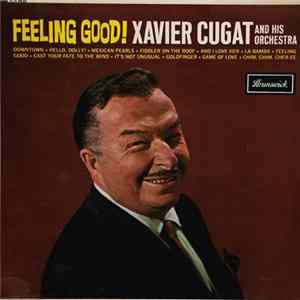 Xavier Cugat And His Orchestra - Feeling Good! FLAC
