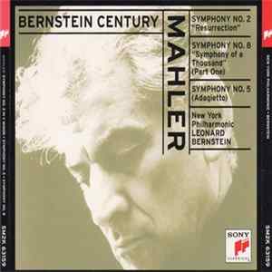 Mahler, Leonard Bernstein, The New York Philharmonic Orchestra - Symphony No. 2 "Resurrection" - Symphony No. 8 "Symphony Of A Thousands" (Part 1) - Symphony No. 5 (Adagietto) FLAC