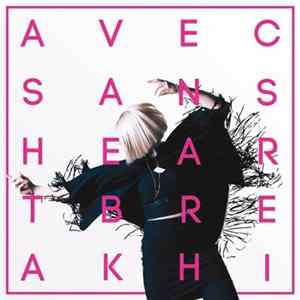 Avec Sans - Heartbreak Hi FLAC