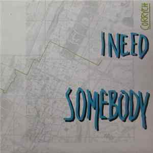 Corrych - I Need Somebody FLAC