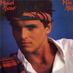 Miguel Bosé - Más Allá FLAC