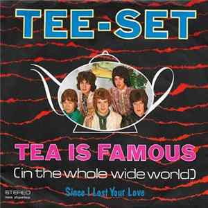 Tee-Set - Tea Is Famous FLAC
