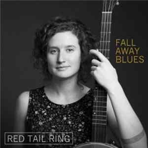 Red Tail Ring - Fall Away Blues FLAC