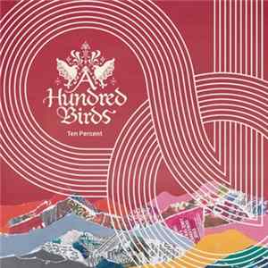 A Hundred Birds - Ten Percent FLAC
