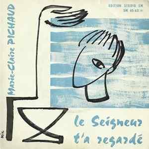 Marie-Claire Pichaud - Le Seigneur T'a Regardé FLAC