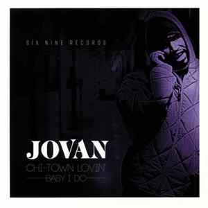 Jovan - Chi-Town Lovin' / Baby I Do FLAC