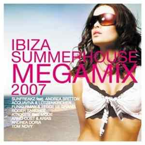 Various - Ibiza Summerhouse Megamix 2007 FLAC