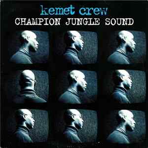 Kemet Crew - Champion Jungle Sound FLAC