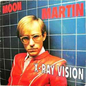Moon Martin - X-Ray Vision FLAC
