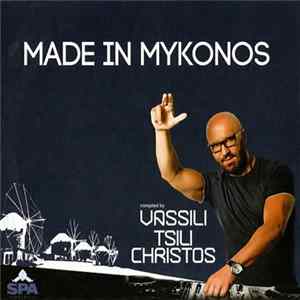 Various Compiled By Vassili Tsilichristos - Made In Mykonos FLAC