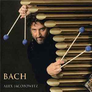 Alex Jacobowitz - Bach FLAC
