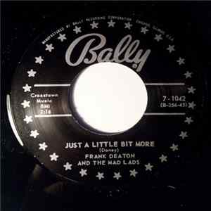 Frank Deaton And The Mad Lads - Just A Little Bit More FLAC