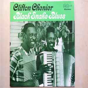 Clifton Chenier - Black Snake Blues FLAC
