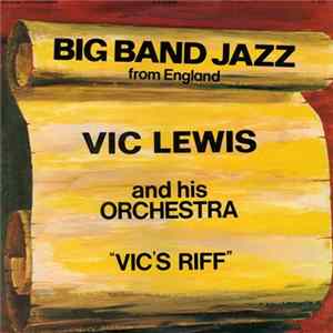 Vic Lewis And His Orchestra - Vic's Riff - Big Band Jazz From England FLAC