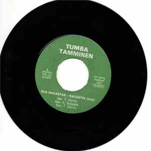 Tumba Tamminen - Sua Rakastan-Rakastin (beat) / Synnyinseutu Taakse Jää FLAC