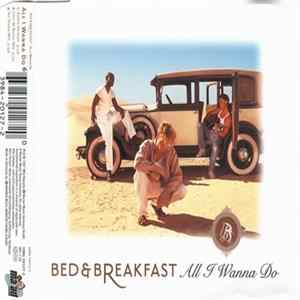 Bed & Breakfast - All I Wanna Do FLAC