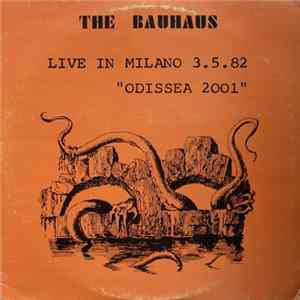 The Bauhaus - Live In Milano 3.5.82 "Odissea 2001" FLAC