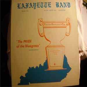 Lafayette Marching Band, William Walter Hall - Lafayette Band "The Pride Of Bluegrass" FLAC