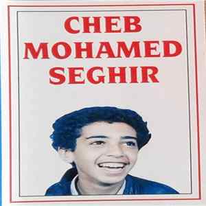 Cheb Mohamed Seghir - Cheb Mohamed Seghir FLAC