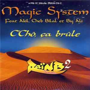 Magic System Feat. Akil & Cheb Bilal & Big Ali - C'Chô, Ça Brûle FLAC