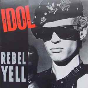 Billy Idol - Rebel Yell FLAC