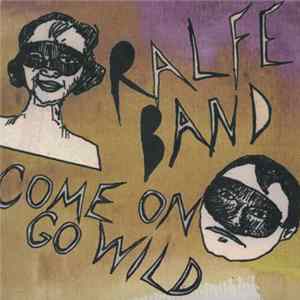 Ralfe Band - Come On Go Wild FLAC