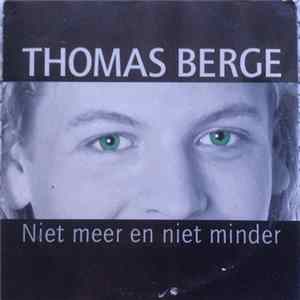Thomas Berge - Niet Meer En Niet Minder FLAC