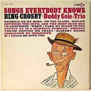 Bing Crosby, Buddy Cole And His Trio - Songs Everybody Knows FLAC