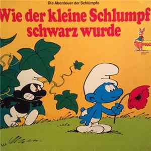 Joachim Bruhn, Yvan Delporte Und Peyo - Wie Der Kleine Schlumpf Schwarz Wurde FLAC