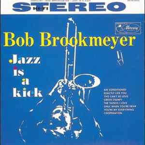 Bob Brookmeyer - Jazz Is A Kick FLAC