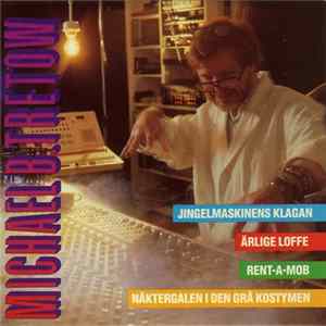 Michael B. Tretow - Jingelmaskinens Klagan / Ärlige Loffe / Rent-A-Mob / Näktergalen I Den Grå Kostymen FLAC
