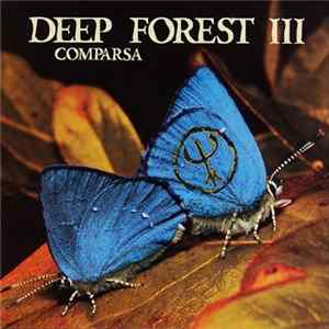 Deep Forest III - Comparsa FLAC