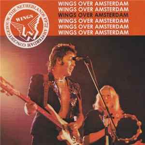 Paul McCartney, Wings - Wings Over Amsterdam FLAC