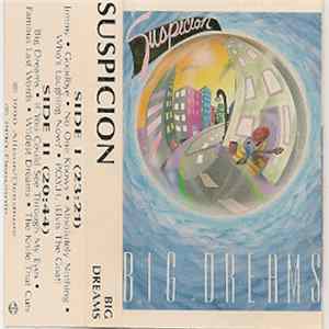 Suspicion - Big Dreams FLAC