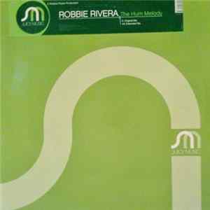 Robbie Rivera - The Hum Melody FLAC