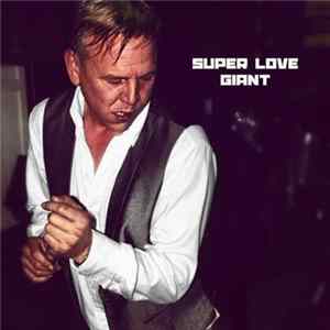 Super Love Giant - Super Love Giant FLAC