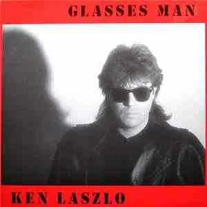 Ken Laszlo - Glasses Man FLAC