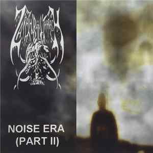 Zarach' Baal' Tharagh' - Noise Era (Part II) FLAC