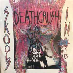 Deathcrush - Skool's In FLAC