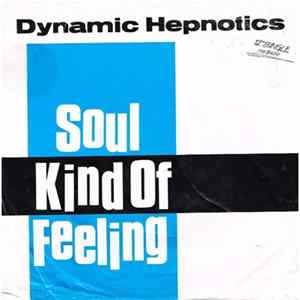 The Dynamic Hepnotics - Soul Kind Of Feeling FLAC
